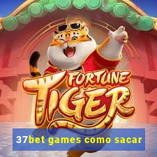 37bet games como sacar